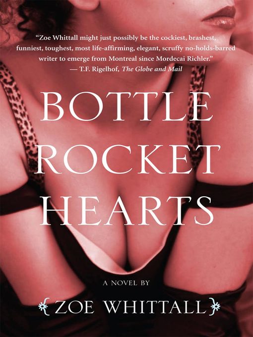 Title details for Bottle Rocket Hearts by Zoe Whittall - Available